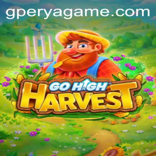 Exploring the Exciting World of GoHighHarvest and GPerya VIP