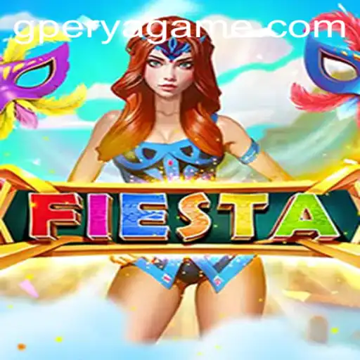 Fiesta: A Thrilling Game Experience with GPerya VIP