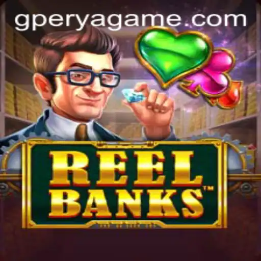 Exploring ReelBanks: A Deep Dive into GPerya VIP's Latest Game