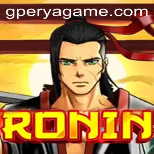 Exploring the Exciting World of Ronin: The Ultimate Guide to GPerya VIP